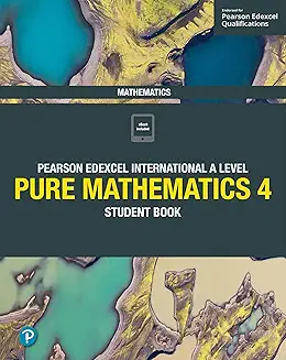 Pearson Edexcel International A Level Pure Maths 4 	