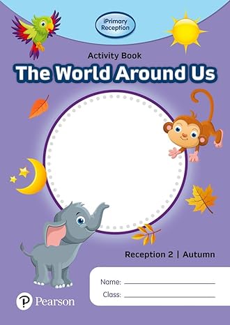 [9781292396699] Pearson iPrimary Reception 2/Autumn: World Aound Us Act Book
